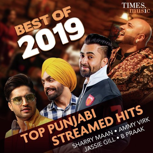 Best of 2019 - Top Punjabi Streamed Hits