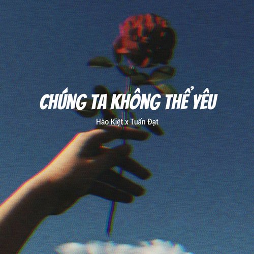 Chúng Ta Không Thể Yêu