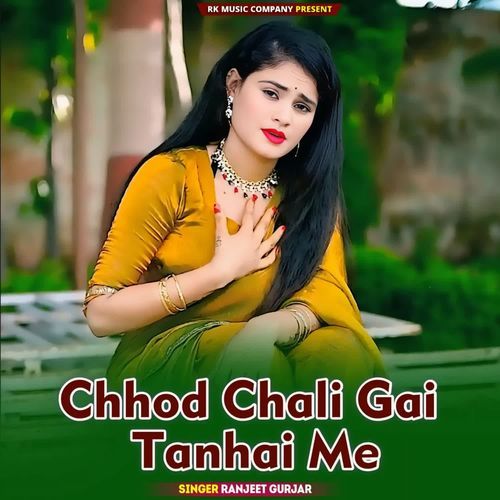 Chhod Chali Gai Tanhai Me