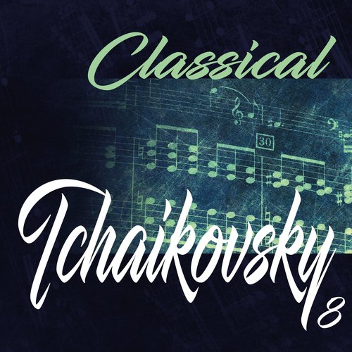 Classical Tchaikovsky 8