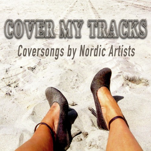 Cover My Tracks (Coversongs by Nordic Artists)