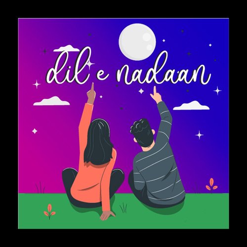 Dil E Nadaan