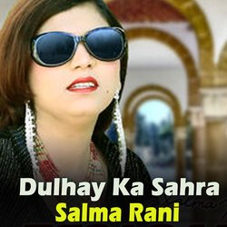 Dulhay Ka Sahra-CDxaaCNXUnw