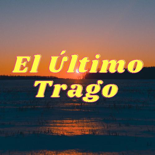 El Último Trago (Cover)