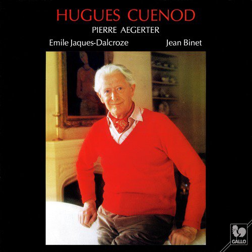 Emile Jaques-Dalcroze: Six Chansons populaires romandes - Jean Binet: Dix "Chansons du mal au coeur"