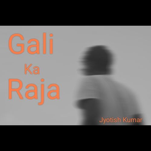 Gali Ka Raja