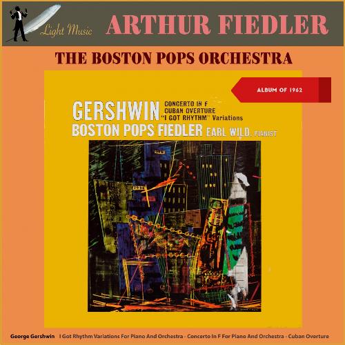 George Gershwin: Concerto in F - Cuban Overture - I Got Rhythm Variations (Album of 1962)