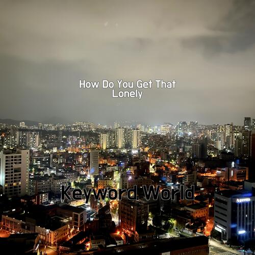 How Do You Get That Lonely cover art