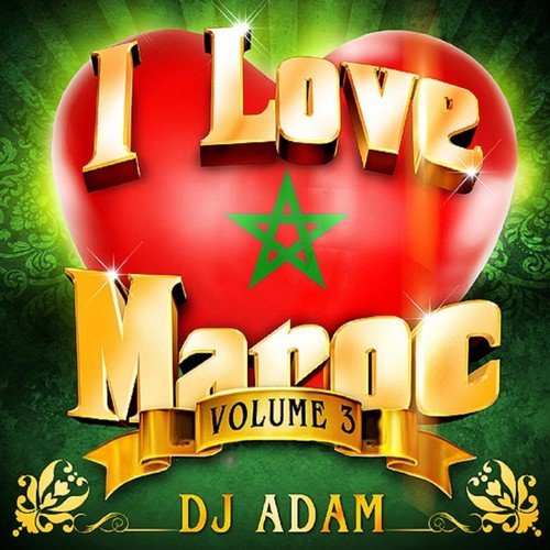 I Love Maroc, Vol. 3 (23 Hits Mixed by DJ Adam)_poster_image