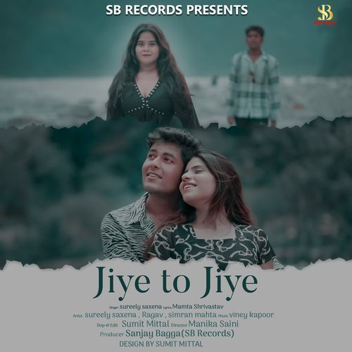 Jiye To Jiye