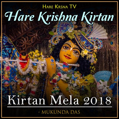 Kirtan Mela 2018 Hare Krishna Kirtan (Live)