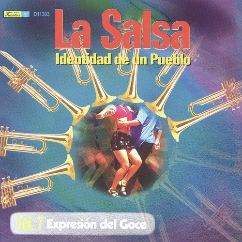 La Salsa, Identidad de un Pueblo - Vol. 7 Expresión del Goce