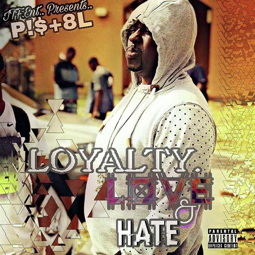 Loyalty, Love & Hate