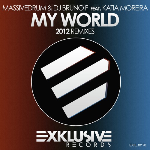 My World (DJ Bruno F 2012 Remix)