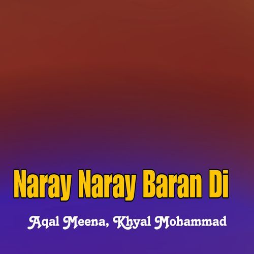 Naray Naray Baran Di