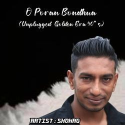 O Poran Bondhua (Unplugged Golden Era 90's)