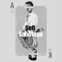 Self Sabotage-FFoIaz1kYUI