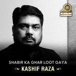 Shabir Ka Ghar Loot Gaya