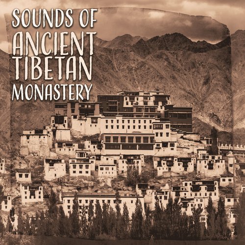 Sounds of Ancient Tibetan Monastery (Meditation Music, Tibetan Mindfulness, Buddhist Mantras)