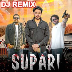 Supari ((DJ Remix))-RAs6UxtyD0s