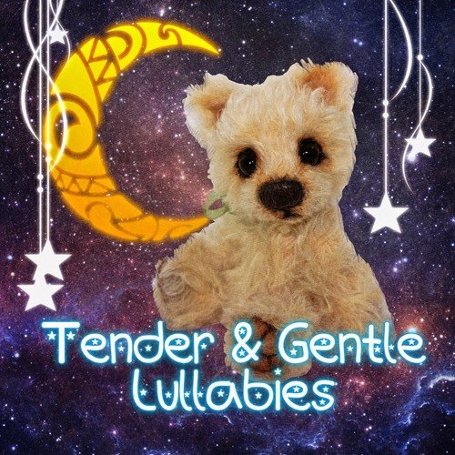 Tender & Gentle Lullabies – Baby Sleep Lullaby, Calm Night with Nature Music, Time in Cradle, Soothing Sounds for Dreaming, Beautiful Lullabies for Goodnight