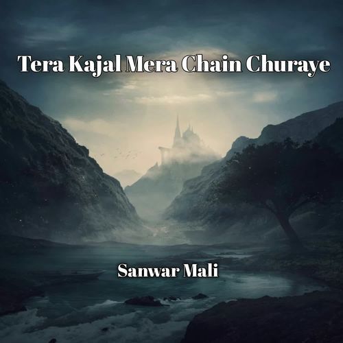 Tera Kajal Mera Chain Churaye