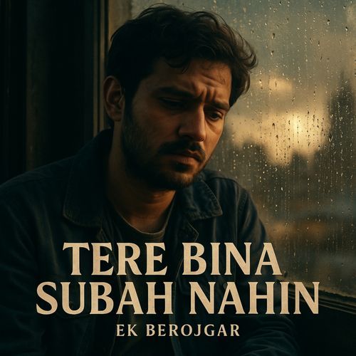 Tere Bina Subah Nahi
