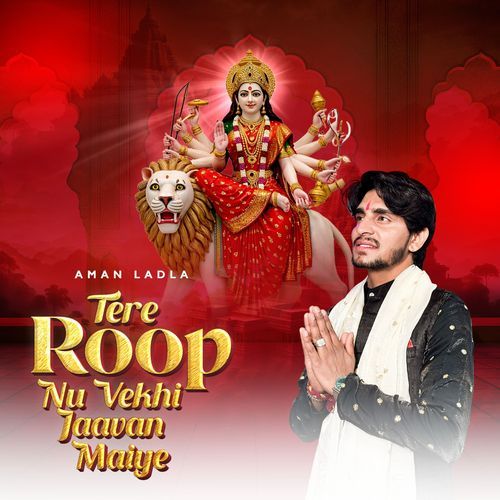 Tere Roop Nu Vekhi Jaavan Maiye
