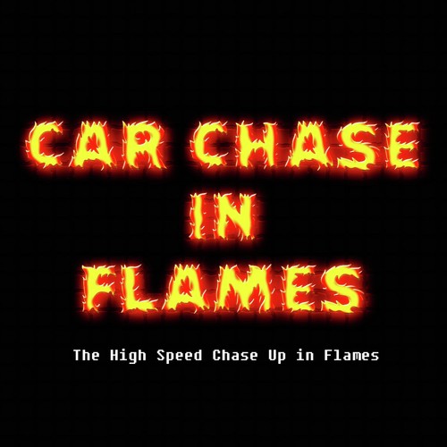 Car Chase in Flames