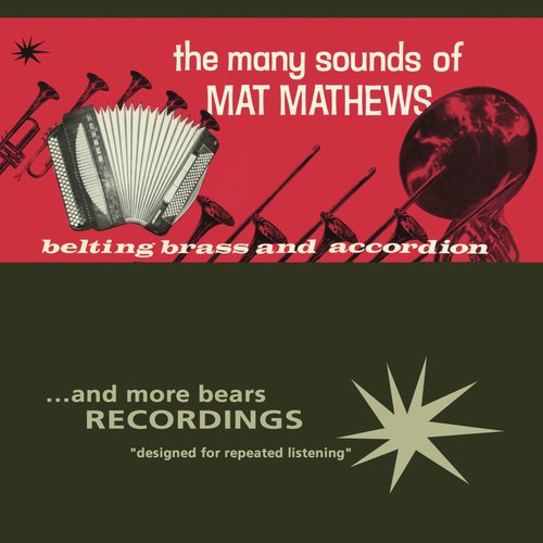 The Many Sounds of Mat Mathews, Belting Brass and Accordion