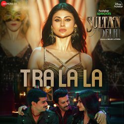 Tra La La (From &quot;Sultan Of Delhi&quot;)-QyQ6cCxATUM