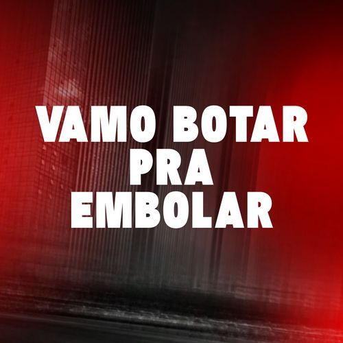 Vamo botar pra embolar_poster_image