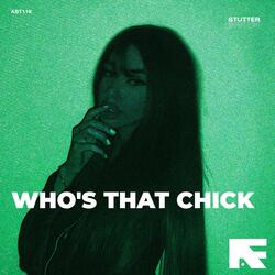 Who’s That Chick (Stutter Techno) by Stutter