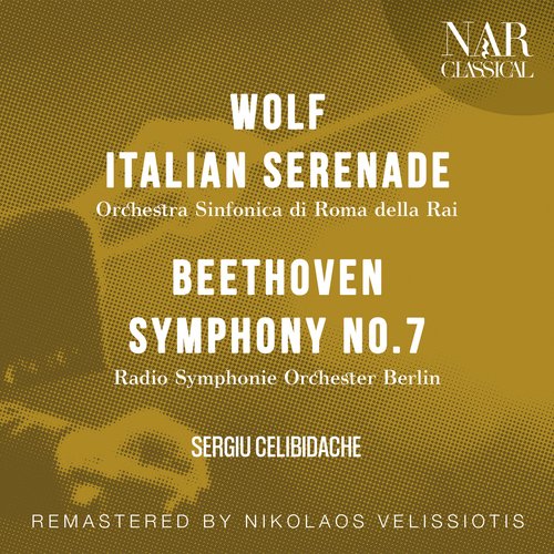 Wolf: Italian Serenade, Beethoven: Symphony No. 7