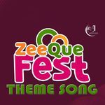 ZEEQUE FEST THEME SONG