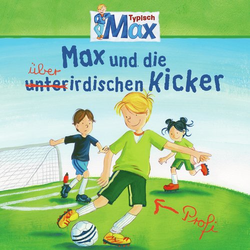08: Max und die überirdischen Kicker