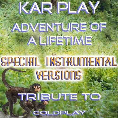 Adventure of a Lifetime (Special Instrumental Versions: Tribute to Coldplay)