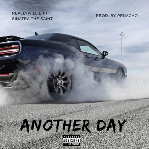 Another Day Feat Sinatra The Saint Reallywillie Or Another Day Feat Sinatra The Saint