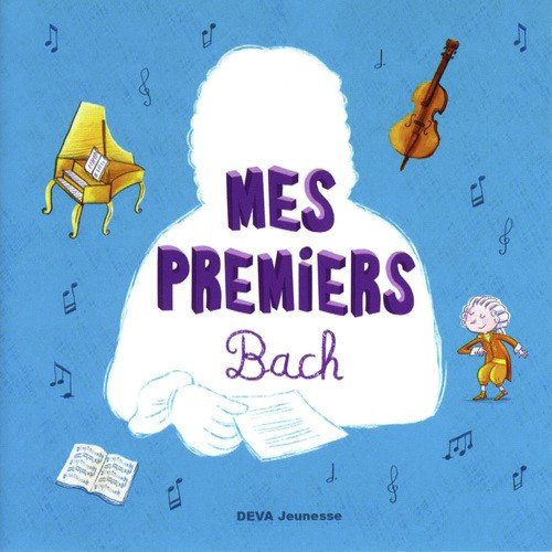 Bach: Mes premiers Bach