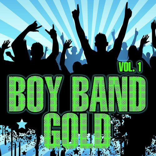 Boy Band Gold Vol.1 Songs Download - Free Online Songs @ JioSaavn