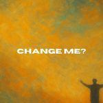 Change Me?