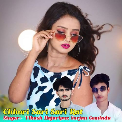 Chhori Sari Sari Rat