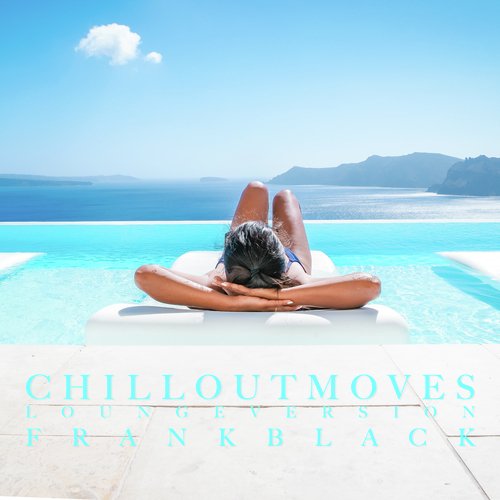 Chillout Moves (Lounge Mix)