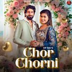 Chor Chorni (feat. Jaivir Rathee, Kirti Sirohi) artwork