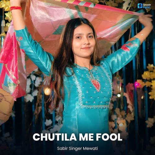 Chutila Me Fool