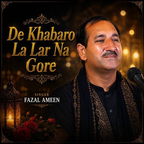 De Khabaro La Lar Na Gore