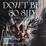 Don't Be So Shy (Techno)