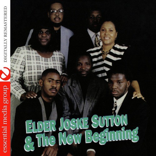 Elder Joske Sutton & The New Beginning