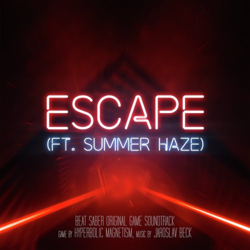 Escape ft. Summer Haze (Beat Saber Soundtrack Teaser)_poster_image