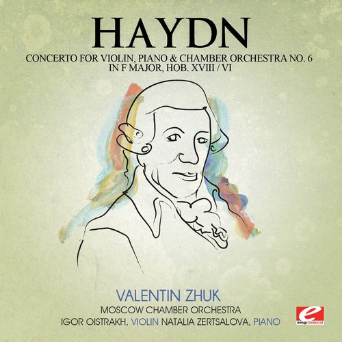 Haydn: Concerto for Violin, Piano and Chamber Orchestra No. 6 in F Major, Hob. XVIII/6 (Digitally Remastered)